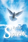 By My Spirit : A Compilation of True Testimonies and Experiences - eBook
