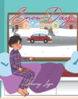 Snow Day : A Series of Daily Choices - eBook