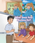 What Does Your Mommy Do? - eBook