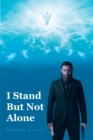 I Stand But Not Alone - eBook