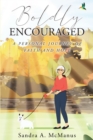 Boldly Encouraged : A Personal Journey of Faith and Hope - eBook