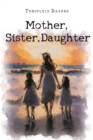 Mother, Sister, Daughter - eBook
