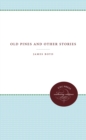 Old Pines and Other Stories - eBook