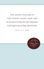 The Jeanes Teacher in the United States, 1908-1933 : An Account of Twenty-five Years' Experience in the Supervision of Negro Rural Schools - eBook