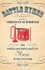 Battle Hymns : The Power and Popularity of Music in the Civil War - eBook