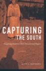Capturing the South : Imagining America's Most Documented Region - eBook
