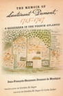 The Memoir of Lieutenant Dumont, 1715-1747 : A Sojourner in the French Atlantic - eBook