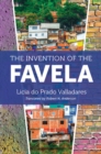 The Invention of the Favela - eBook