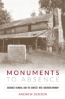 Monuments to Absence : Cherokee Removal and the Contest over Southern Memory - eBook