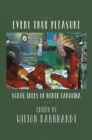 Every True Pleasure : LGBTQ Tales of North Carolina - eBook