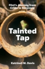 Tainted Tap : Flint's Journey from Crisis to Recovery - eBook