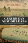 Caribbean New Orleans : Empire, Race, and the Making of a Slave Society - eBook