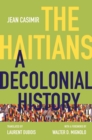 The Haitians : A Decolonial History - eBook