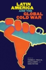 Latin America and the Global Cold War - eBook