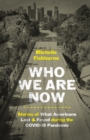 Who We Are Now : Stories of What Americans Lost and Found during the COVID-19 Pandemic - eBook