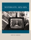 Watergate, 1973-1974 - eBook