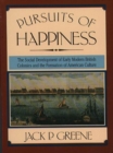 Pursuits of Happiness : The Social Development of Early Modern British Colonies and the Formation of American Culture - eBook