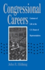 Congressional Careers : Contours of Life in the U.S. House of Representatives - eBook