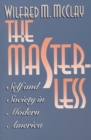 The Masterless : Self and Society in Modern America - eBook