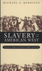 Slavery and the American West : The Eclipse of Manifest Destiny - eBook