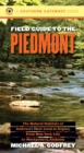 Field Guide to the Piedmont : The Natural Habitats of America's Most Lived-in Region, From New York City to Montgomery, Alabama - eBook
