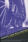 Sugar and Railroads : A Cuban History, 1837-1959 - eBook