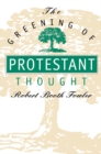The Greening of Protestant Thought - eBook