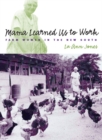 Mama Learned Us to Work : Farm Women in the New South - eBook