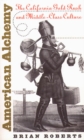 American Alchemy : The California Gold Rush and Middle-Class Culture - eBook