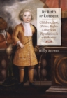 By Birth or Consent : Children, Law, and the Anglo-American Revolution in Authority - eBook