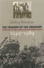 The Triumph of the Ordinary : Depictions of Daily Life in the East German Cinema, 1949-1989 - eBook