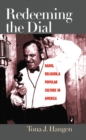 Redeeming the Dial : Radio, Religion, and Popular Culture in America - eBook