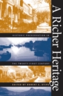 A Richer Heritage : Historic Preservation in the Twenty-First Century - eBook