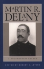 Martin R. Delany : A Documentary Reader - eBook