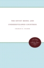 The Soviet Model and Underdeveloped Countries - eBook