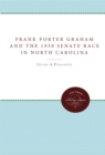 Frank Porter Graham and the 1950 Senate Race in North Carolina - eBook
