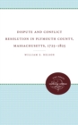Dispute and Conflict Resolution in Plymouth County, Massachusetts, 1725-1825 - eBook