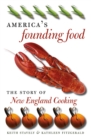 America's Founding Food : The Story of New England Cooking - eBook