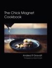 The Chick Magnet Cookbook - eBook
