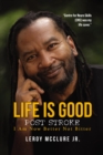 Life is Good, Post Stroke : I Am Now Better Not Bitter - eBook