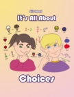 It's All About Choices - eBook