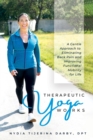 Therapeutic Yoga Works : A Gentle Approach to Eliminating Back Pain and Improving Functional Mobility for Life. - eBook