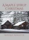A Maple Syrup Christmas - eBook