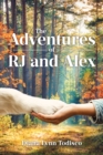 The Adventures of RJ and Alex - eBook