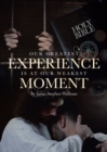 Our Greatest Experience is at Our Weakest Moment - eBook