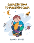 Calm Kids How to Make Kids Calm - eBook