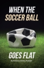 When the Soccer Ball Goes Flat - eBook