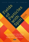 Fields of Particles with Spin, Theory and Applications - eBook