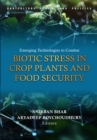 Emerging Technologies to Combat Biotic Stress in Crop Plants and Food Security - eBook