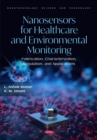 Nanosensors for Healthcare and Environmental Monitoring: Fabrication, Characterization, Simulation, and Applications - eBook